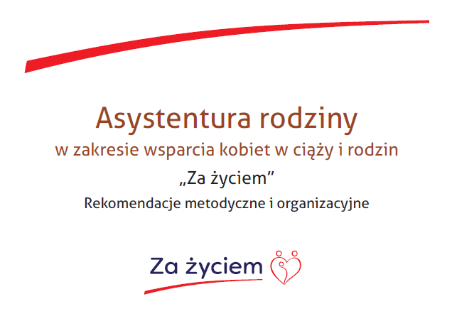 Asystentura rodziny – „Za życiem” – Rekomendacje metodyczne i organizacyjne